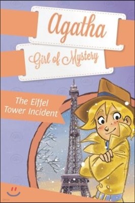 Agatha Girl of Mystery Series #5 : The Eiffel Tower Incident 