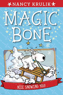 Magic Bone #4 : Nice Snowing You!