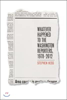 Whatever Happened to the Washington Reporters, 1978-2012