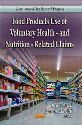 Food Products Use of Voluntary Health- and Nutrition-related Claims