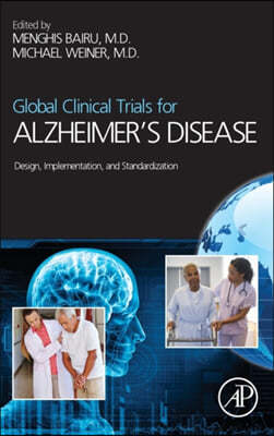 Global Clinical Trials for Alzheimer's Disease: Design, Implementation, and Standardization