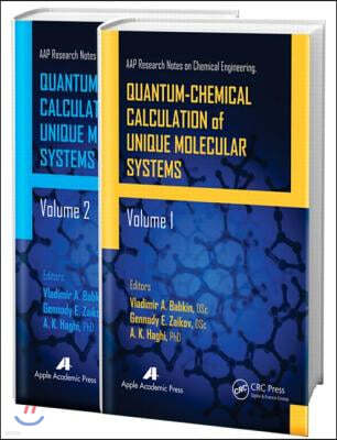 Quantum-Chemical Calculation of Unique Molecular Systems, Two-Volume Set