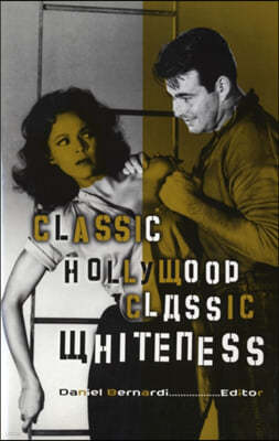 Classic Hollywood, Classic Whiteness