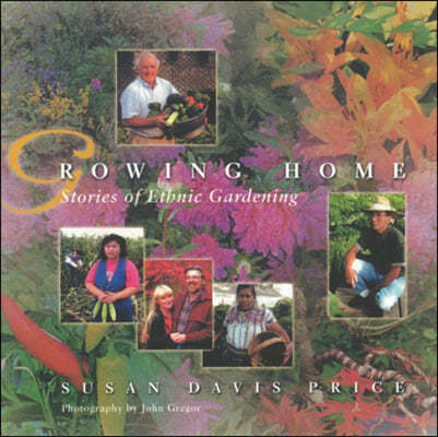 Growing Home: Stories of Ethnic Gardening