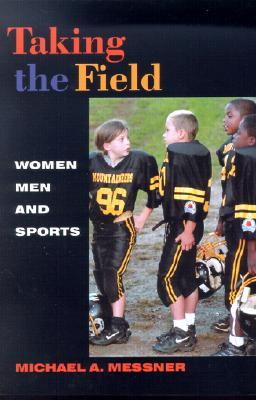 Taking the Field: Women, Men, and Sports