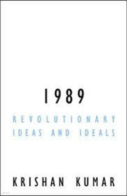 1989: Revolutionary Ideas and Ideals Volume 12