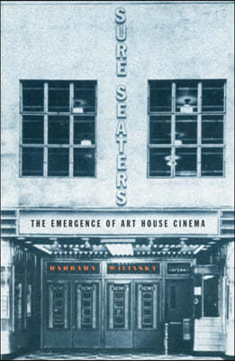 Sure Seaters: The Emergence of Art House Cinema Volume 5