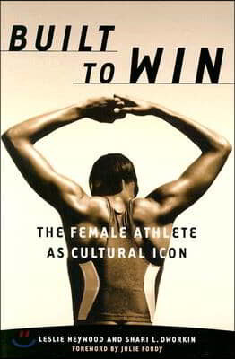 Built to Win: The Female Athlete as Cultural Icon Volume 5