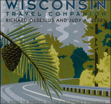 Wisconsin Travel Companion: A Guide to History Along Wisconsin's Highways