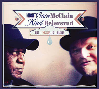 Knut Reiersrud & Mighty Sam McClain — One drop is plenty 앨범 커버