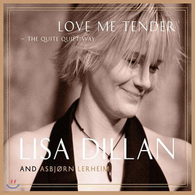 Lisa Dillan & Asbjorn Lerheim (리사 딜란) - Love Me Tender: The Quite Quiet Way [LP]