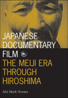 Japanese Documentary Film, 15: The Meiji Era Through Hiroshima