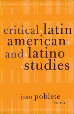 Critical Latin American and Latino Studies: Volume 12