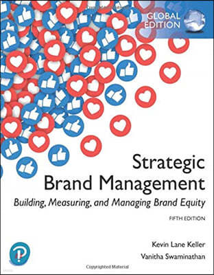 Strategic Brand Management: Building, Measuring, and Managing Brand Equity, Global Edition