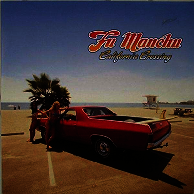 Fu Manchu — California Crossing (Remastered) 앨범 커버