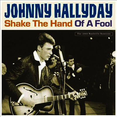 Johnny Hallyday — Shake The Hand Of A Fool 앨범 커버