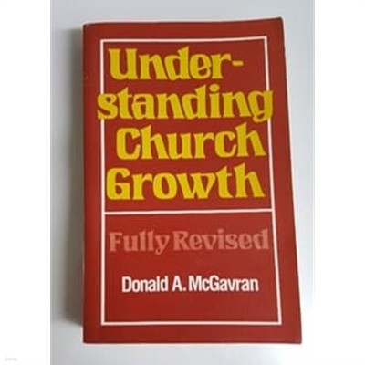 Understanding Church Growth Fully Revised