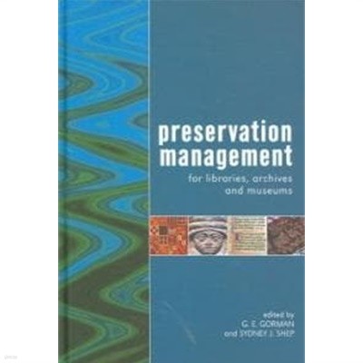 Preservation Management for Libraries, Archives and Museums (Hardcover)