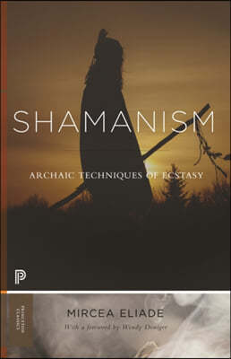 Shamanism: Archaic Techniques of Ecstasy