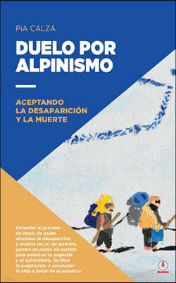 Duelo por alpinismo: Aceptando la desaparicion y la muerte