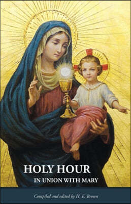 Holy Hour in Union with Mary