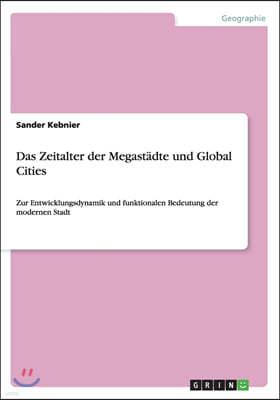 Das Zeitalter Der Megastadte Und Global Cities