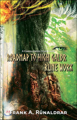 Bastian and West Roadmap to High Galdr Rune Work: A Consolidated Study Guide