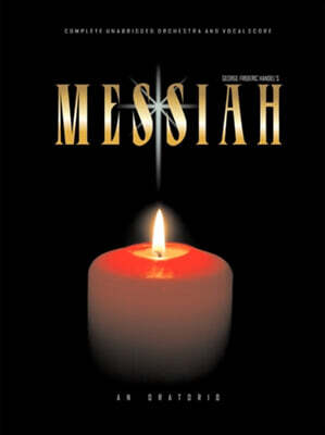 Handel's Messiah: Complete Vocal and Orchestra Score