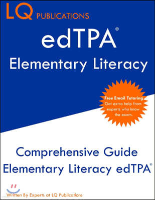 edTPA Elementary Literacy: Update 2020 edTPA Study Guide - Free Online Tutoring - Best Preparation Guide