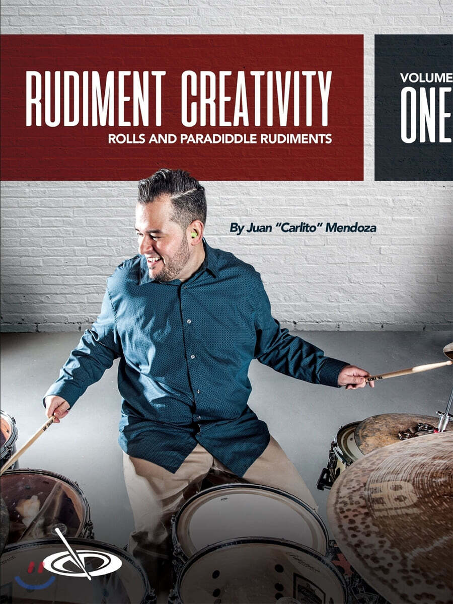 Rudiment Creativity Vol.1: Rolls and Paradiddle Rudiments - 예스24