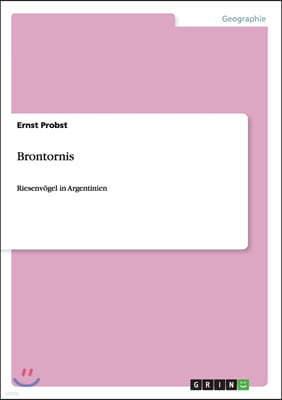 Brontornis: Riesenv?gel in Argentinien