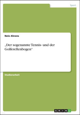 "Der sogenannte Tennis- und der Golferellenbogen"