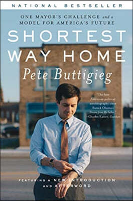 Shortest Way Home: One Mayor's Challenge and a Model for America's Future