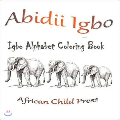 Abidii Igbo: Igbo Alphabet Coloring Book