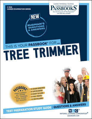 Tree Trimmer (C-1526): Passbooks Study Guide Volume 1526