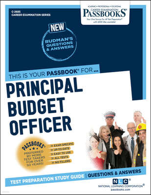 Principal Budget Officer (C-2685): Passbooks Study Guide Volume 2685