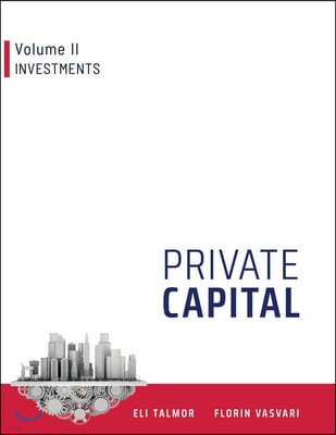 Private Capital: Volume II - Investments