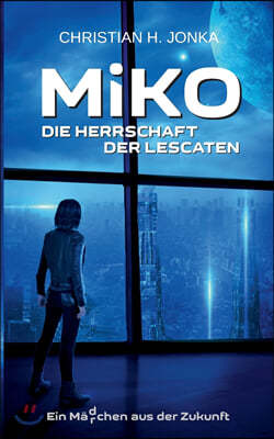 Miko: Die Herrschaft der Lescaten