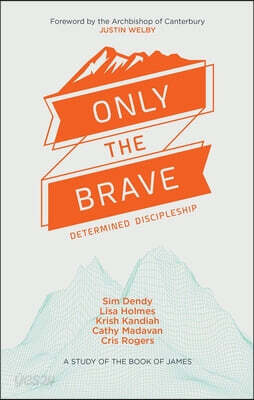 Only the Brave: Determined Discipleship