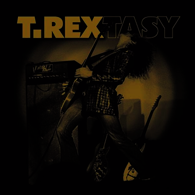 T. Rex — T.Rextasy Live 앨범 커버