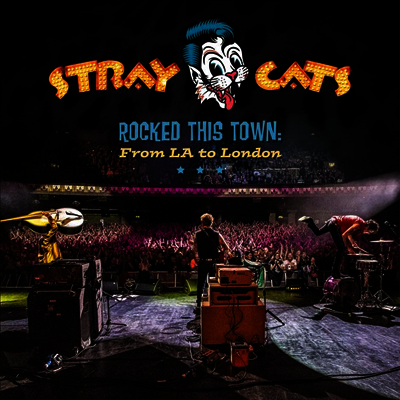 Stray Cats — Rocked This Town: From La To London 앨범 커버