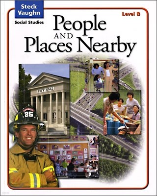Steck-Vaughn Social Studies Level B : People and Places Nearby
