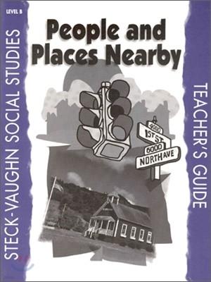 Steck-Vaughn Social Studies Level B People and Places Nearby : Teacher's Guide