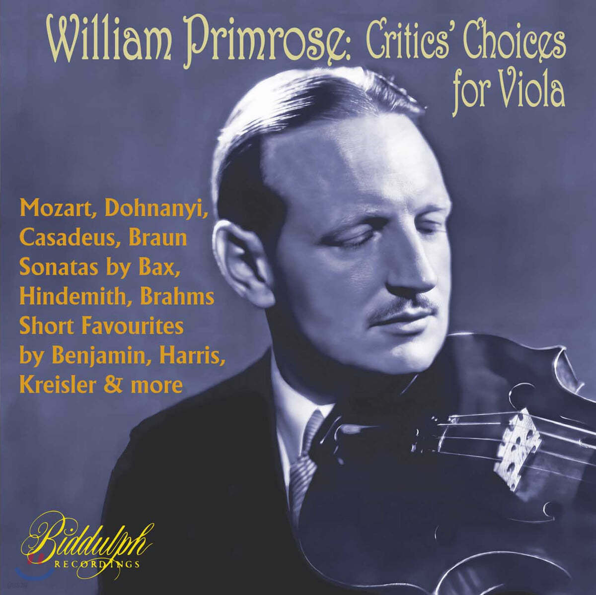 William Primrose 윌리엄 프림로즈 비올라 명연주집 (Critics' Choices for Viola - Selected Collector's recrodings 1938-47)