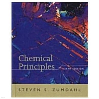 Chemical Principles (Hardcover, 6th) / Zumdahl, Steven S. (지은이) / Houghton Mifflin College Div [영어원서]