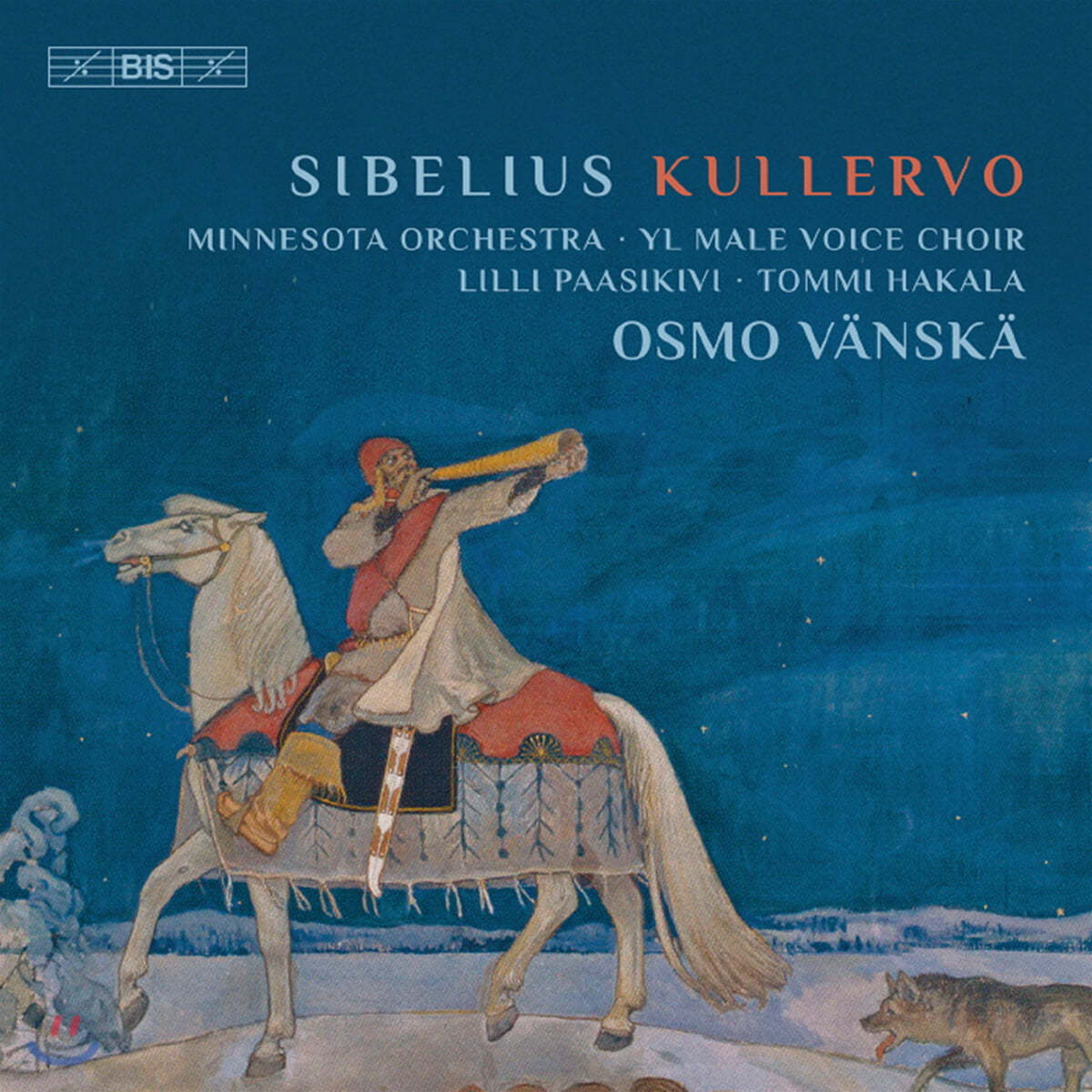 Osmo Vanska 시벨리우스: 쿨레르보 교향곡 - 오스모 벤스케 (Sibelius: Kullervo Op.7)