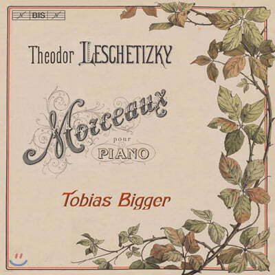 Tobias Bigger ׿ ƼŰ: ǾƳ ǰ (Theodor Leschetizky: Morceaux Pour Piano)