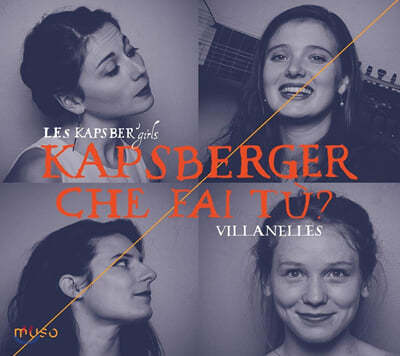 Les Kapsber'girls 캅스베르거: 목가집 (Giovanni Kapsberger: Villanelles) 