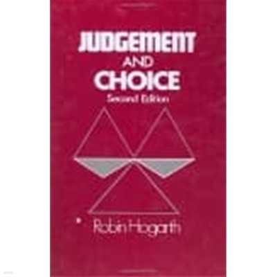 Judgment and Choice: The Psychology of Decision
