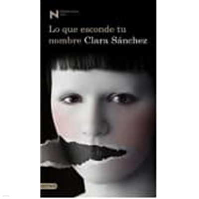 LO QUE ESCONDE TU NOMBRE(PREMIO NADAL 2010) (Paperback)